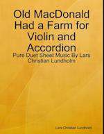 Old MacDonald Had a Farm for Violin and Accordion - Pure Duet Sheet Music By Lars Christian Lundholm