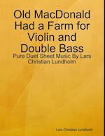 Old MacDonald Had a Farm for Violin and Double Bass - Pure Duet Sheet Music By Lars Christian Lundholm