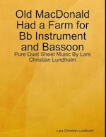 Old MacDonald Had a Farm for Bb Instrument and Bassoon - Pure Duet Sheet Music By Lars Christian Lundholm