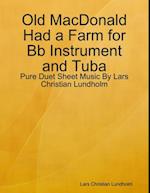 Old MacDonald Had a Farm for Bb Instrument and Tuba - Pure Duet Sheet Music By Lars Christian Lundholm