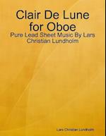 Clair De Lune for Oboe - Pure Lead Sheet Music By Lars Christian Lundholm