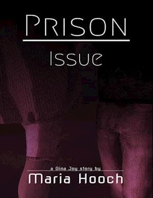 Prison Issue: Gina Joy Book 2