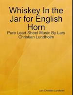 Whiskey In the Jar for English Horn - Pure Lead Sheet Music By Lars Christian Lundholm