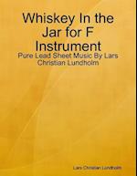 Whiskey In the Jar for F Instrument - Pure Lead Sheet Music By Lars Christian Lundholm