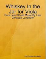 Whiskey In the Jar for Viola - Pure Lead Sheet Music By Lars Christian Lundholm