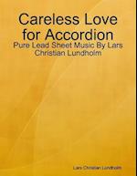 Careless Love for Accordion - Pure Lead Sheet Music By Lars Christian Lundholm