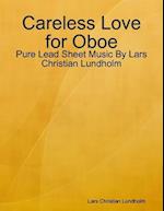 Careless Love for Oboe - Pure Lead Sheet Music By Lars Christian Lundholm