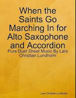 When the Saints Go Marching In for Alto Saxophone and Accordion - Pure Duet Sheet Music By Lars Christian Lundholm