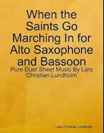 When the Saints Go Marching In for Alto Saxophone and Bassoon - Pure Duet Sheet Music By Lars Christian Lundholm