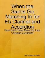 When the Saints Go Marching In for Eb Clarinet and Accordion - Pure Duet Sheet Music By Lars Christian Lundholm