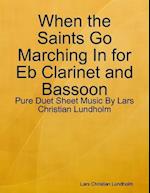 When the Saints Go Marching In for Eb Clarinet and Bassoon - Pure Duet Sheet Music By Lars Christian Lundholm