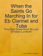 When the Saints Go Marching In for Eb Clarinet and Tuba - Pure Duet Sheet Music By Lars Christian Lundholm