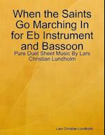 When the Saints Go Marching In for Eb Instrument and Bassoon - Pure Duet Sheet Music By Lars Christian Lundholm