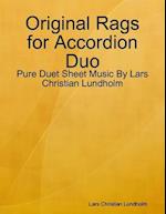 Original Rags for Accordion Duo - Pure Duet Sheet Music By Lars Christian Lundholm