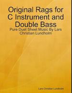 Original Rags for C Instrument and Double Bass - Pure Duet Sheet Music By Lars Christian Lundholm