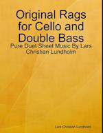 Original Rags for Cello and Double Bass - Pure Duet Sheet Music By Lars Christian Lundholm