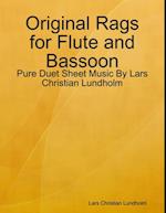 Original Rags for Flute and Bassoon - Pure Duet Sheet Music By Lars Christian Lundholm