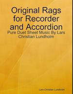 Original Rags for Recorder and Accordion - Pure Duet Sheet Music By Lars Christian Lundholm