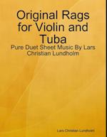 Original Rags for Violin and Tuba - Pure Duet Sheet Music By Lars Christian Lundholm