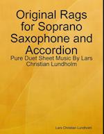 Original Rags for Soprano Saxophone and Accordion - Pure Duet Sheet Music By Lars Christian Lundholm