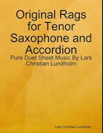 Original Rags for Tenor Saxophone and Accordion - Pure Duet Sheet Music By Lars Christian Lundholm