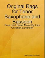 Original Rags for Tenor Saxophone and Bassoon - Pure Duet Sheet Music By Lars Christian Lundholm