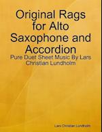 Original Rags for Alto Saxophone and Accordion - Pure Duet Sheet Music By Lars Christian Lundholm