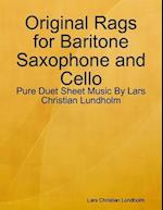 Original Rags for Baritone Saxophone and Cello - Pure Duet Sheet Music By Lars Christian Lundholm