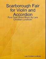 Scarborough Fair for Violin and Accordion - Pure Duet Sheet Music By Lars Christian Lundholm
