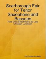 Scarborough Fair for Tenor Saxophone and Bassoon - Pure Duet Sheet Music By Lars Christian Lundholm