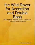 the Wild Rover for Accordion and Double Bass - Pure Duet Sheet Music By Lars Christian Lundholm