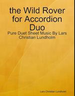 the Wild Rover for Accordion Duo - Pure Duet Sheet Music By Lars Christian Lundholm