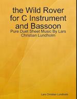 the Wild Rover for C Instrument and Bassoon - Pure Duet Sheet Music By Lars Christian Lundholm