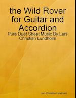 the Wild Rover for Guitar and Accordion - Pure Duet Sheet Music By Lars Christian Lundholm