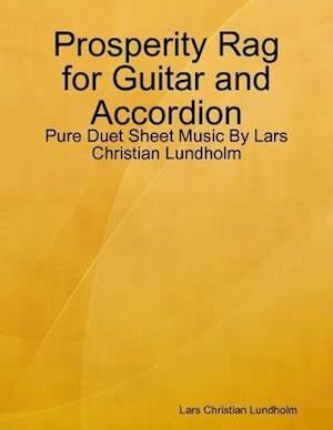 Prosperity Rag for Guitar and Accordion - Pure Duet Sheet Music By Lars Christian Lundholm