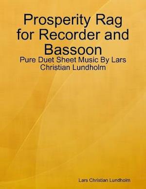 Prosperity Rag for Recorder and Bassoon - Pure Duet Sheet Music By Lars Christian Lundholm