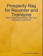 Prosperity Rag for Recorder and Trombone - Pure Duet Sheet Music By Lars Christian Lundholm