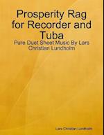 Prosperity Rag for Recorder and Tuba - Pure Duet Sheet Music By Lars Christian Lundholm