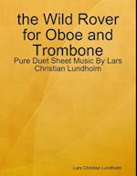 the Wild Rover for Oboe and Trombone - Pure Duet Sheet Music By Lars Christian Lundholm