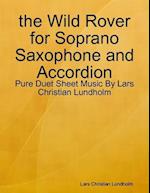 the Wild Rover for Soprano Saxophone and Accordion - Pure Duet Sheet Music By Lars Christian Lundholm