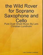 the Wild Rover for Soprano Saxophone and Cello - Pure Duet Sheet Music By Lars Christian Lundholm