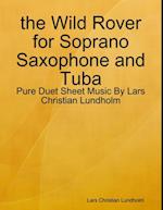 the Wild Rover for Soprano Saxophone and Tuba - Pure Duet Sheet Music By Lars Christian Lundholm