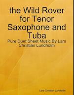 the Wild Rover for Tenor Saxophone and Tuba - Pure Duet Sheet Music By Lars Christian Lundholm