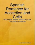 Spanish Romance for Accordion and Cello - Pure Duet Sheet Music By Lars Christian Lundholm