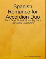 Spanish Romance for Accordion Duo - Pure Duet Sheet Music By Lars Christian Lundholm