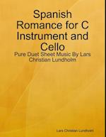 Spanish Romance for C Instrument and Cello - Pure Duet Sheet Music By Lars Christian Lundholm