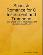 Spanish Romance for C Instrument and Trombone - Pure Duet Sheet Music By Lars Christian Lundholm