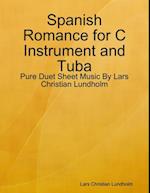 Spanish Romance for C Instrument and Tuba - Pure Duet Sheet Music By Lars Christian Lundholm