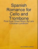 Spanish Romance for Cello and Trombone - Pure Duet Sheet Music By Lars Christian Lundholm