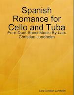 Spanish Romance for Cello and Tuba - Pure Duet Sheet Music By Lars Christian Lundholm